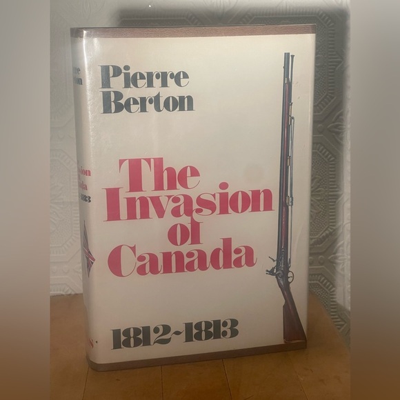 Pierre Berton The Invasion of Canada & Flames Across the Border 1980/1981 HC DJ - Picture 2 of 15